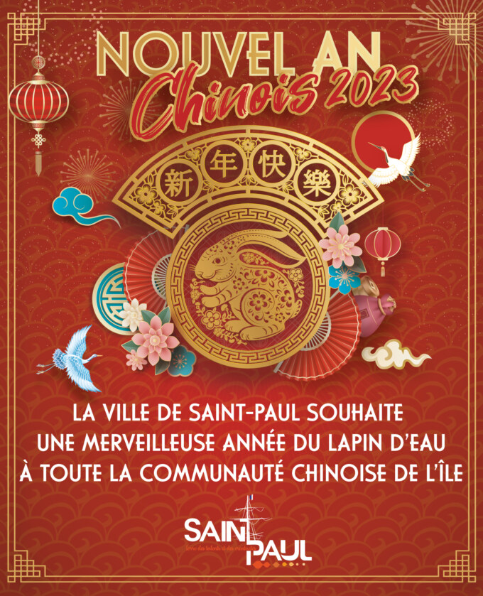 La Ville de Saint-Paul souhaite à l’ensemble de la communauté chinoise de La Réunion une bonne et heureuse année placée sous le signe du lapin d’eau en ce dimanche 22 janvier 2023.
